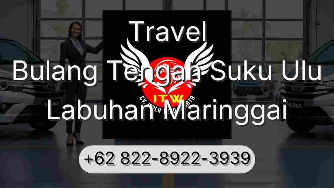 Travel Bulang Tengah Suku Ulu Labuhan Maringgai