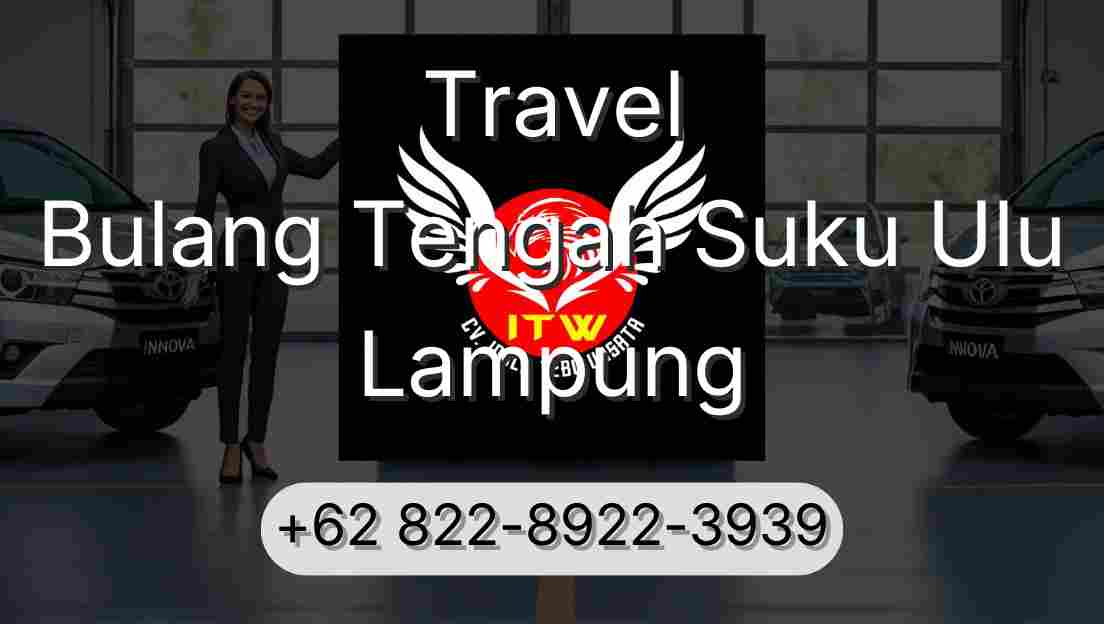 Travel Bulang Tengah Suku Ulu Lampung
