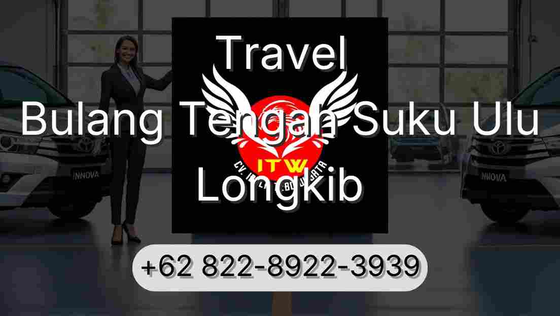 Travel Bulang Tengah Suku Ulu Longkib
