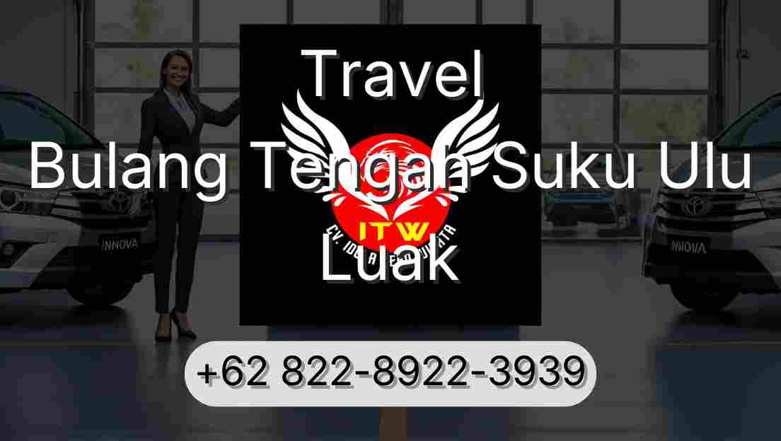 Travel Bulang Tengah Suku Ulu Luak