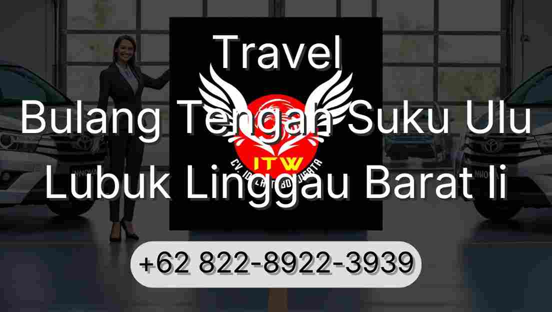 Travel Bulang Tengah Suku Ulu Lubuk Linggau Barat Ii