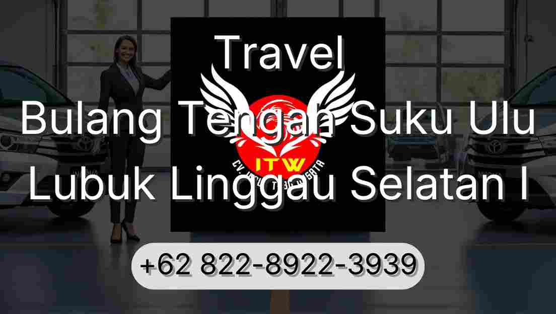 Travel Bulang Tengah Suku Ulu Lubuk Linggau Selatan I