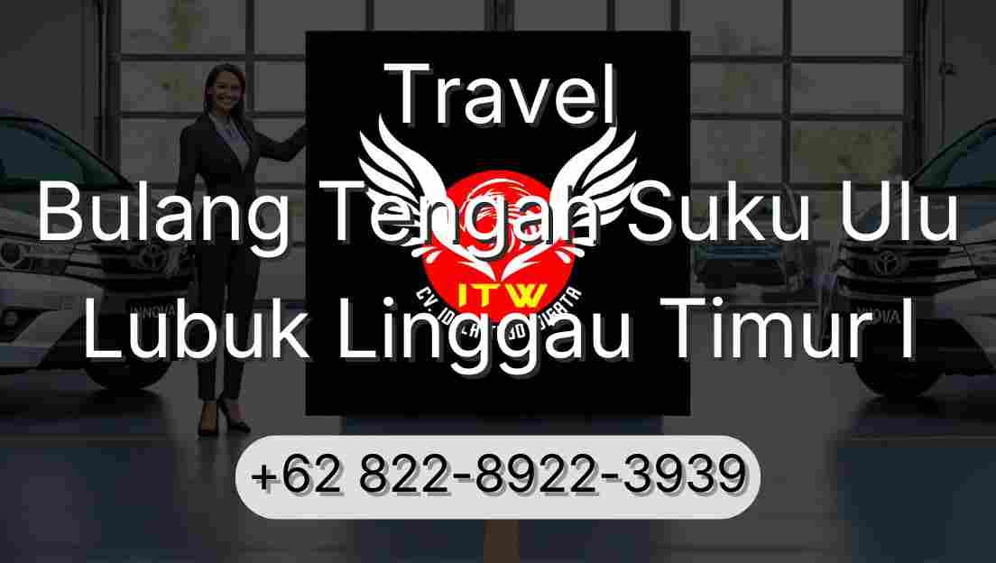 Travel Bulang Tengah Suku Ulu Lubuk Linggau Timur I