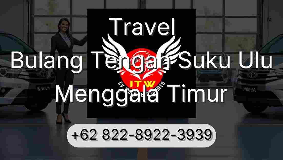 Travel Bulang Tengah Suku Ulu Menggala Timur