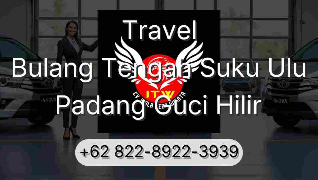Travel Bulang Tengah Suku Ulu Padang Guci Hilir