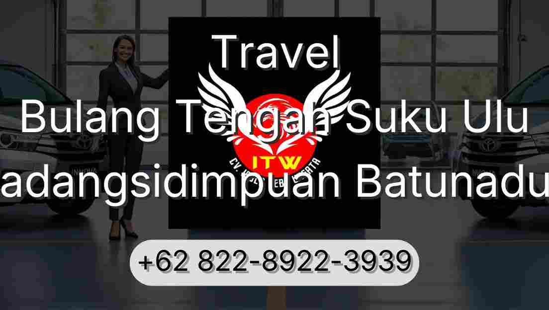 Travel Bulang Tengah Suku Ulu Padangsidimpuan Batunadua