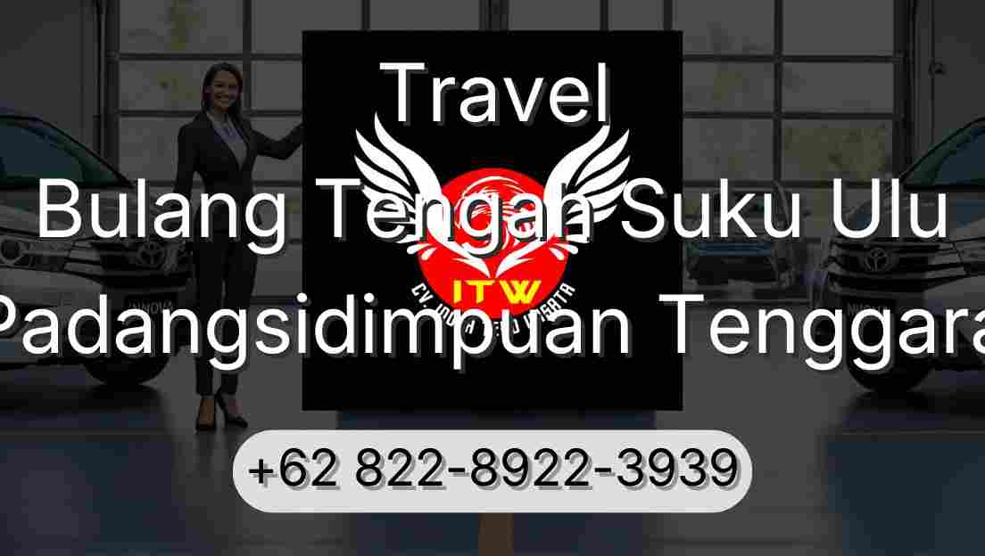 Travel Bulang Tengah Suku Ulu Padangsidimpuan Tenggara