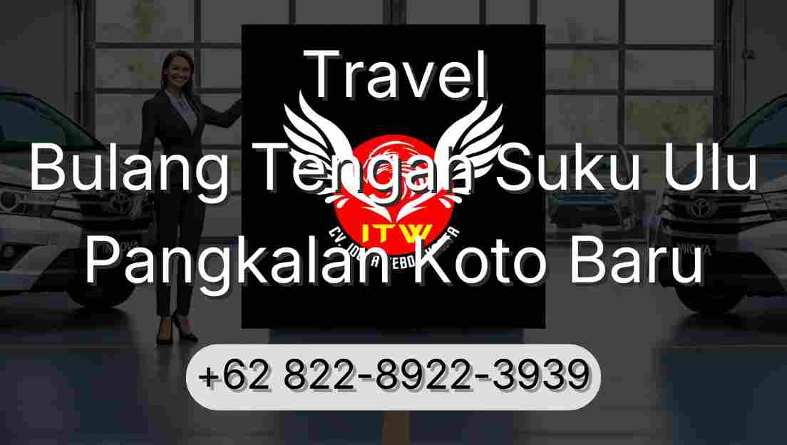 Travel Bulang Tengah Suku Ulu Pangkalan Koto Baru