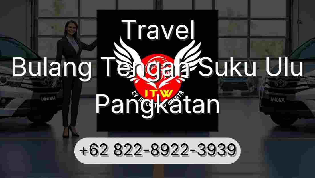 Travel Bulang Tengah Suku Ulu Pangkatan