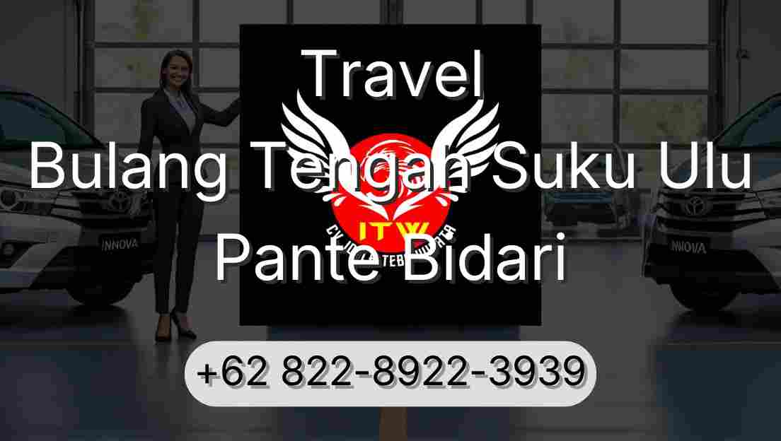 Travel Bulang Tengah Suku Ulu Pante Bidari