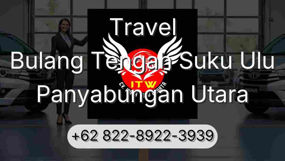 Travel Bulang Tengah Suku Ulu Panyabungan Utara