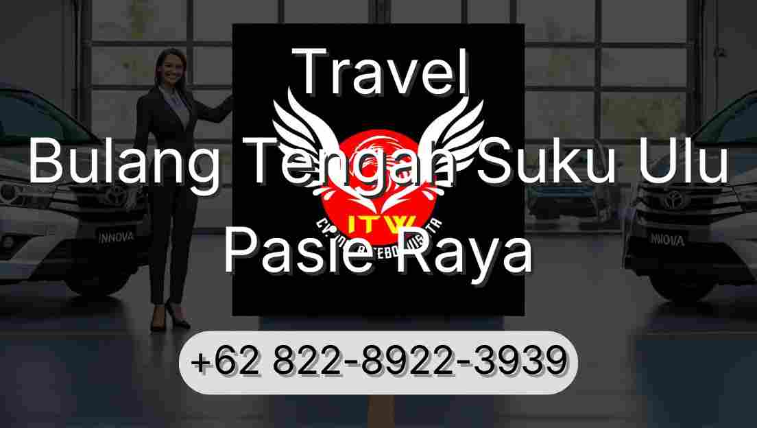 Travel Bulang Tengah Suku Ulu Pasie Raya