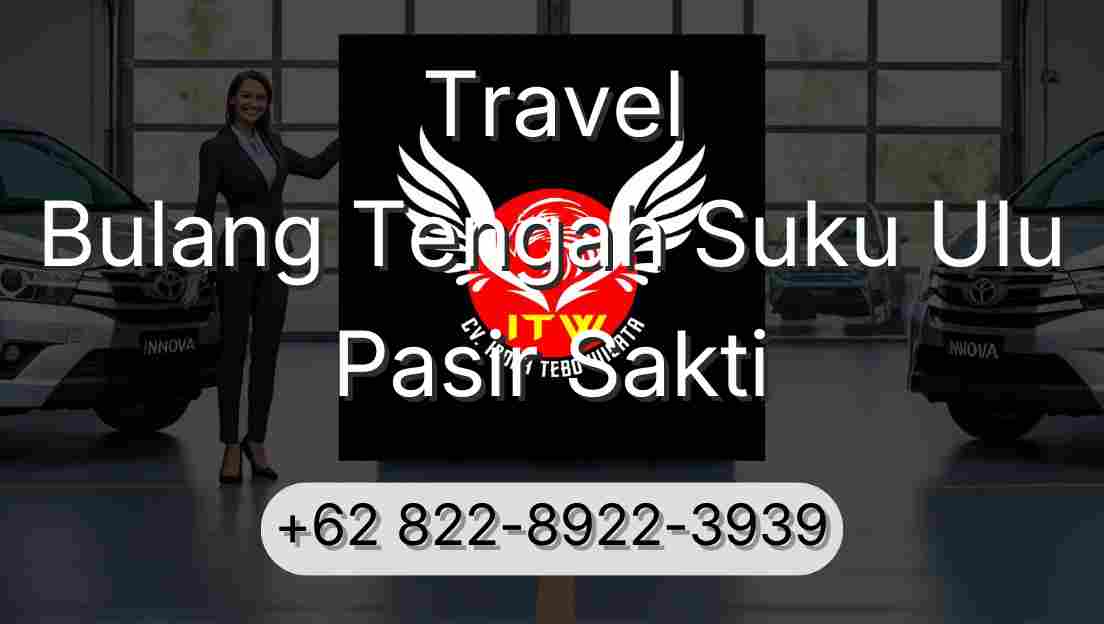 Travel Bulang Tengah Suku Ulu Pasir Sakti