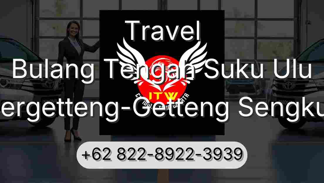 Travel Bulang Tengah Suku Ulu Pergetteng-Getteng Sengkut