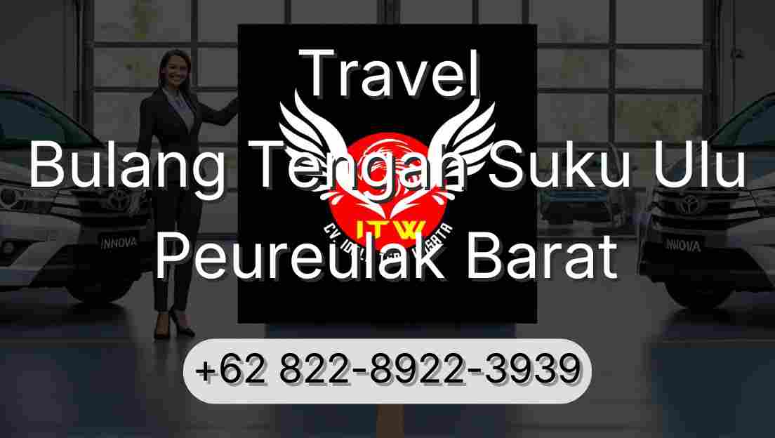 Travel Bulang Tengah Suku Ulu Peureulak Barat