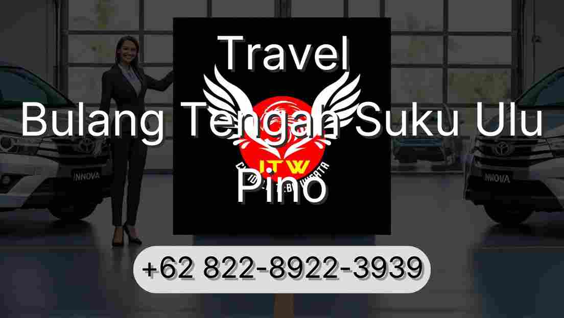 Travel Bulang Tengah Suku Ulu Pino