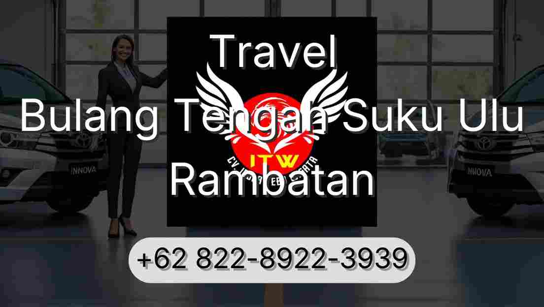 Travel Bulang Tengah Suku Ulu Rambatan