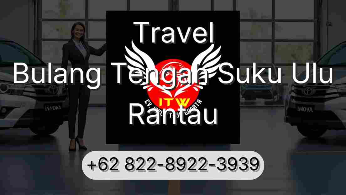 Travel Bulang Tengah Suku Ulu Rantau