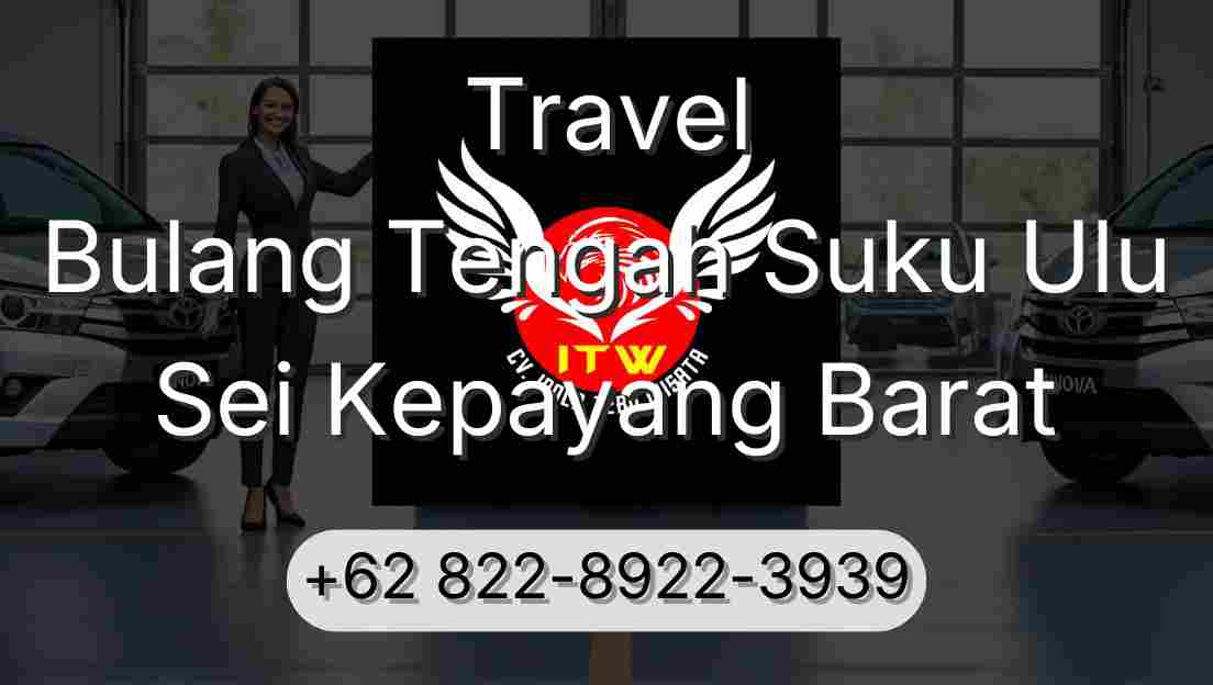 Travel Bulang Tengah Suku Ulu Sei Kepayang Barat
