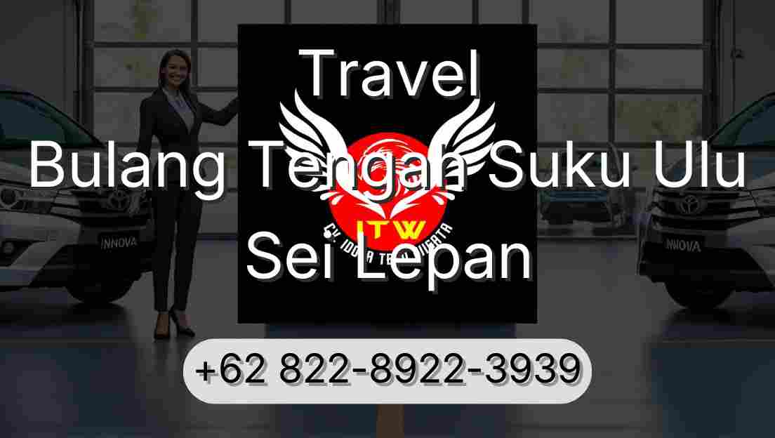 Travel Bulang Tengah Suku Ulu Sei Lepan