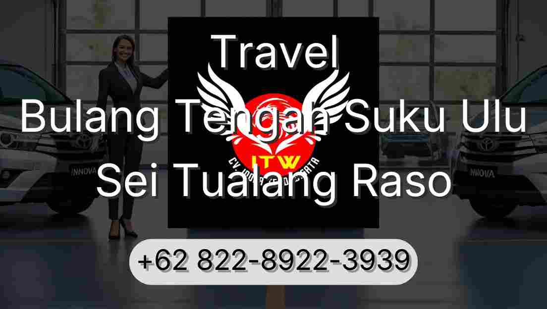 Travel Bulang Tengah Suku Ulu Sei Tualang Raso