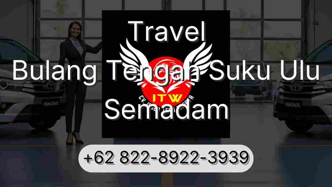 Travel Bulang Tengah Suku Ulu Semadam