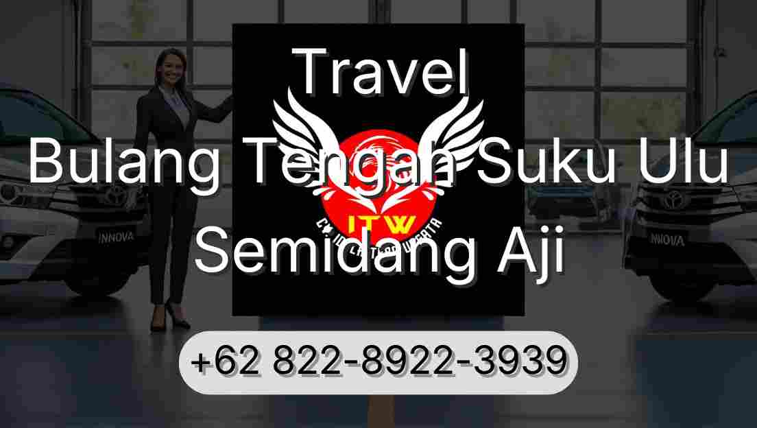 Travel Bulang Tengah Suku Ulu Semidang Aji