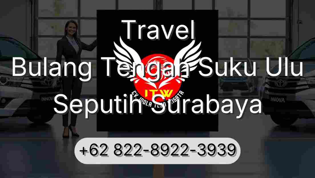 Travel Bulang Tengah Suku Ulu Seputih Surabaya