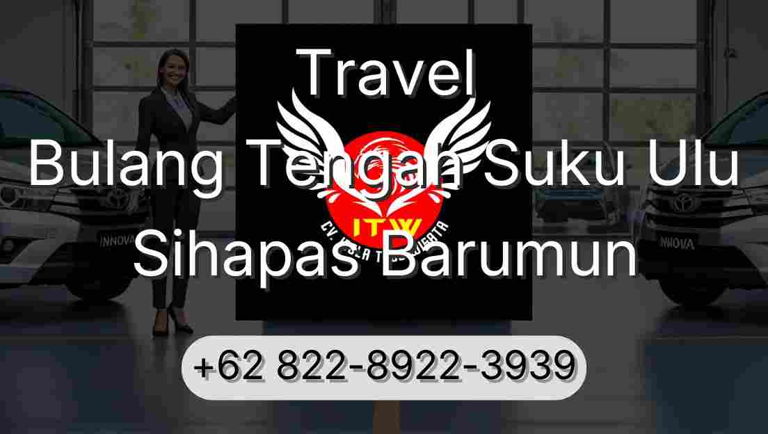 Travel Bulang Tengah Suku Ulu Sihapas Barumun