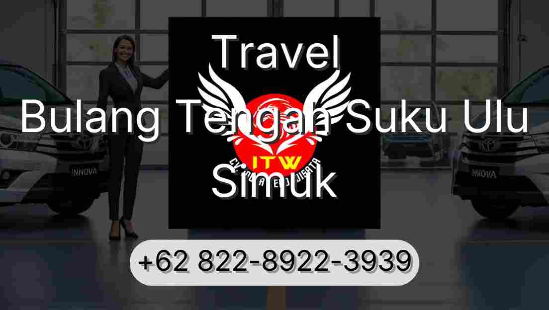 Travel Bulang Tengah Suku Ulu Simuk