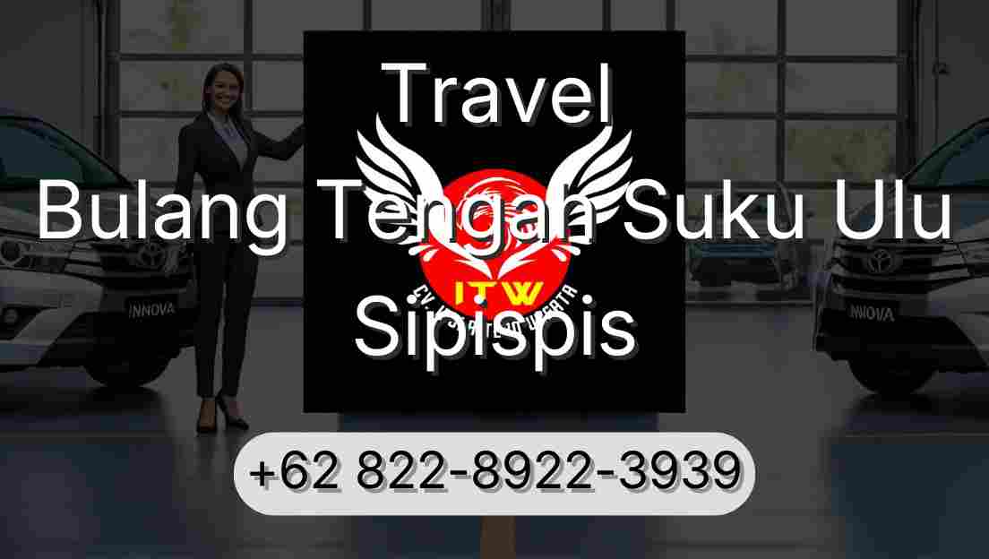 Travel Bulang Tengah Suku Ulu Sipispis