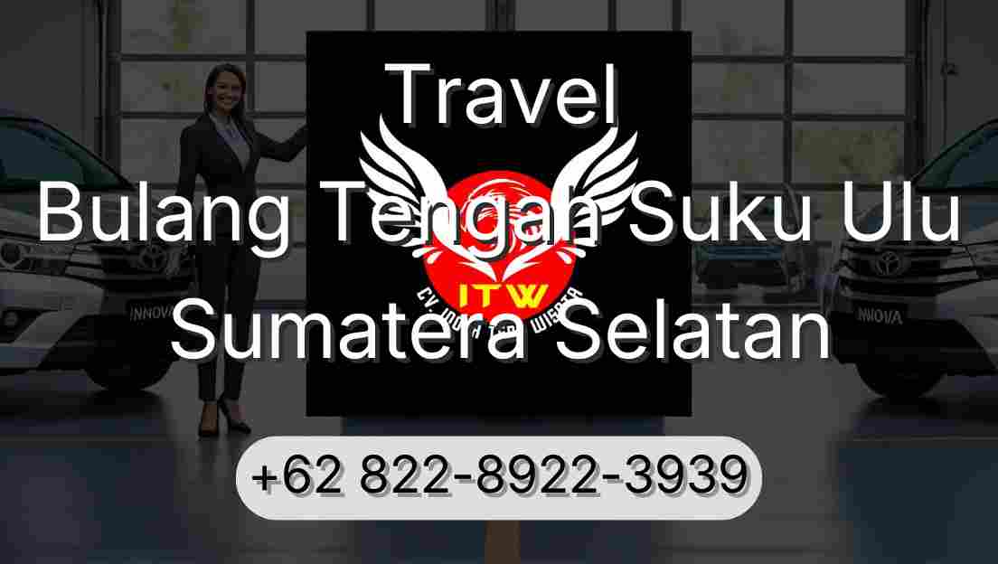 Travel Bulang Tengah Suku Ulu Sumatera Selatan