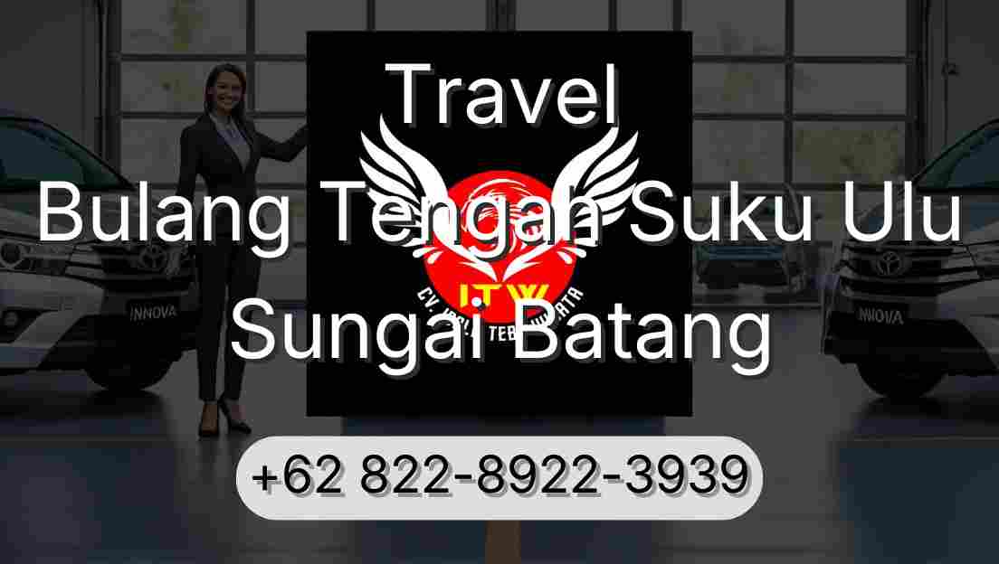 Travel Bulang Tengah Suku Ulu Sungai Batang