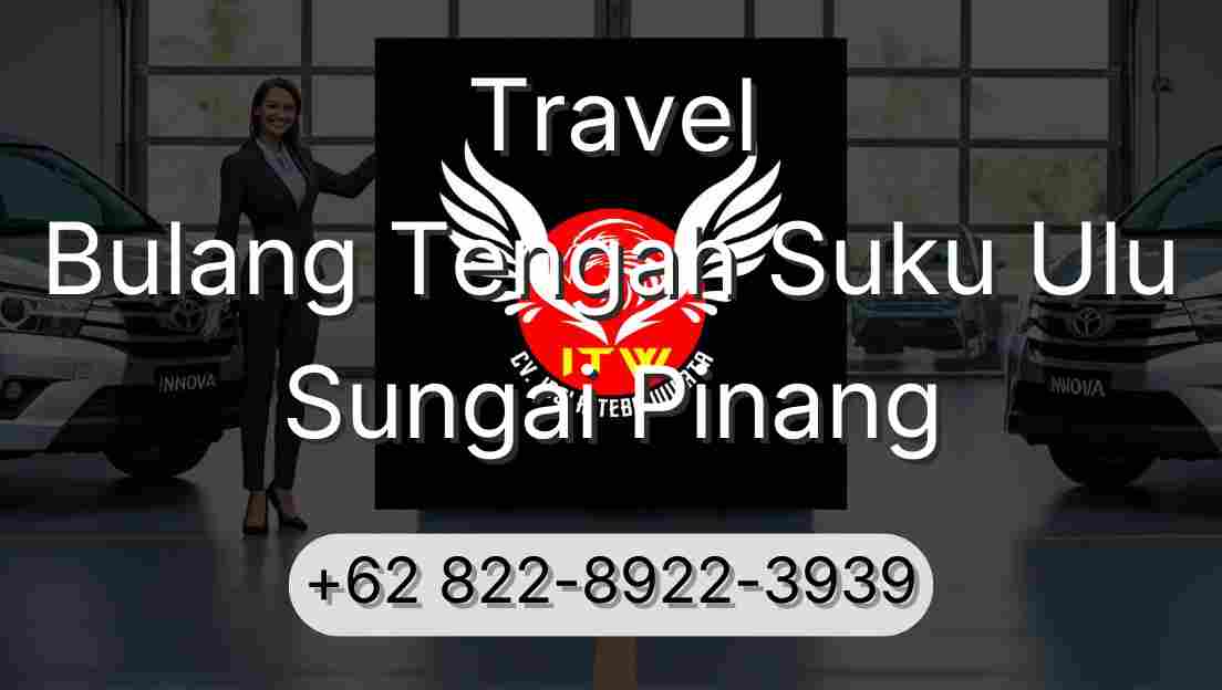 Travel Bulang Tengah Suku Ulu Sungai Pinang