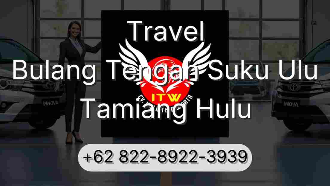 Travel Bulang Tengah Suku Ulu Tamiang Hulu