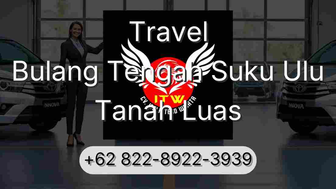 Travel Bulang Tengah Suku Ulu Tanah Luas