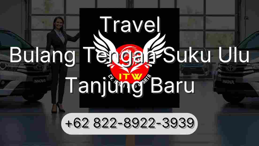 Travel Bulang Tengah Suku Ulu Tanjung Baru