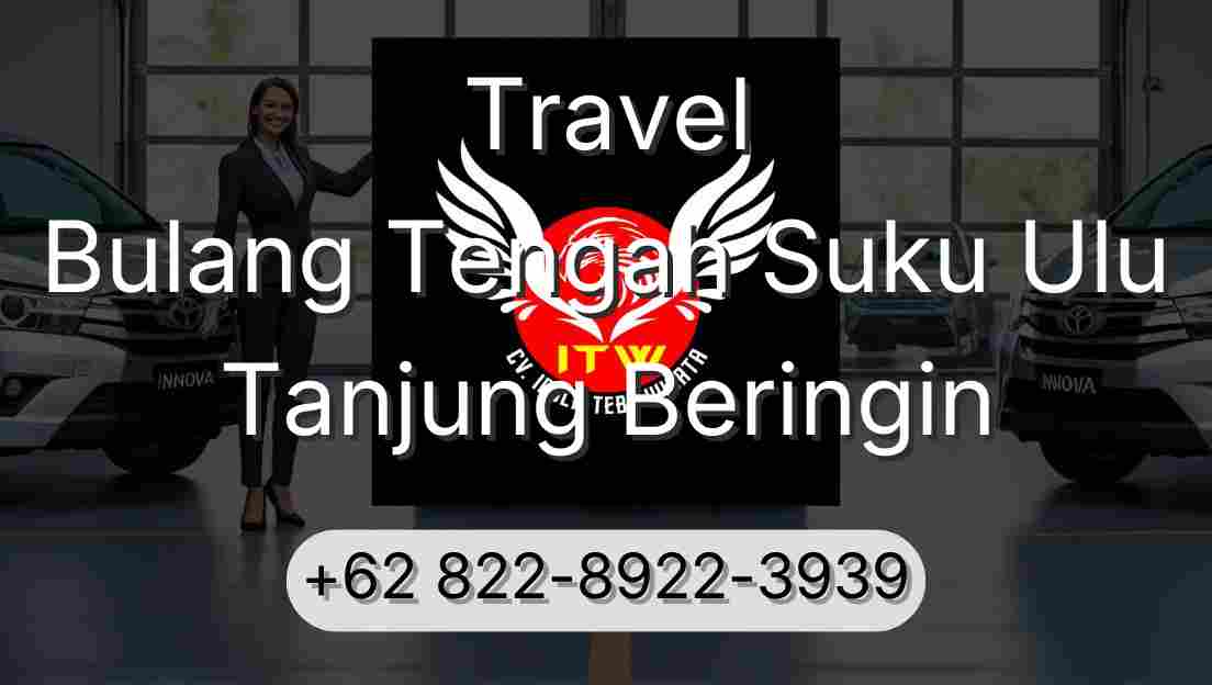 Travel Bulang Tengah Suku Ulu Tanjung Beringin