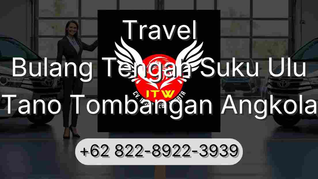 Travel Bulang Tengah Suku Ulu Tano Tombangan Angkola