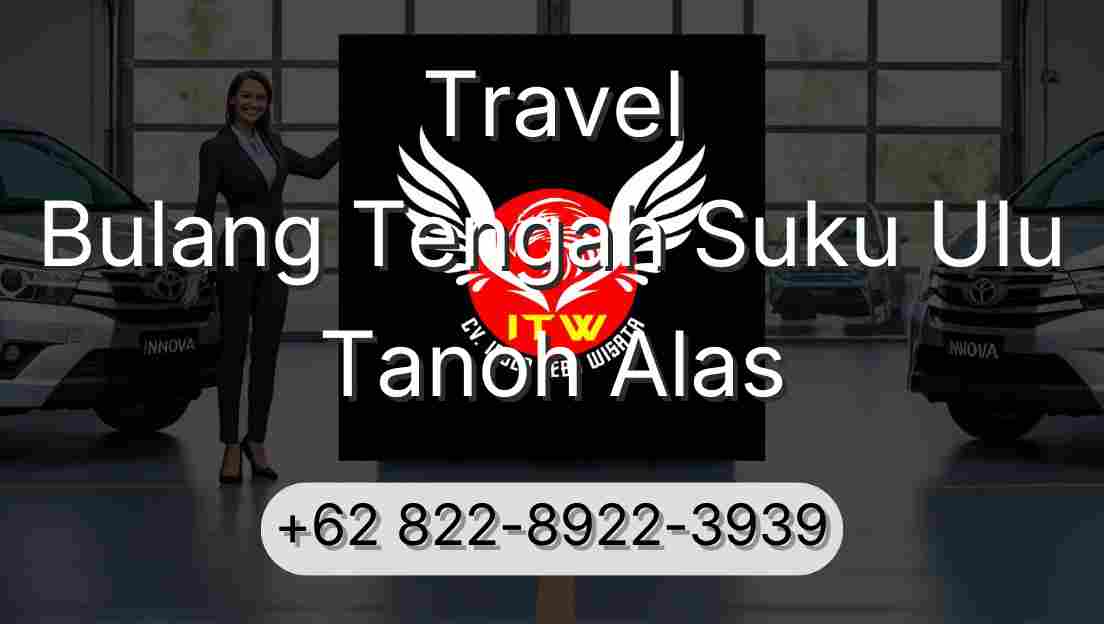 Travel Bulang Tengah Suku Ulu Tanoh Alas