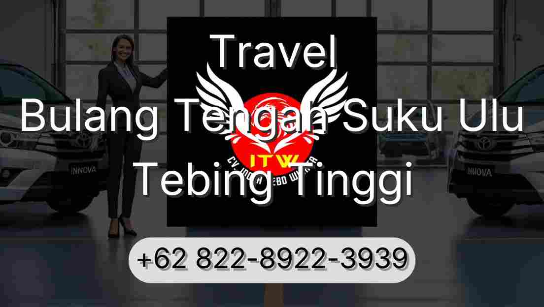 Travel Bulang Tengah Suku Ulu Tebing Tinggi