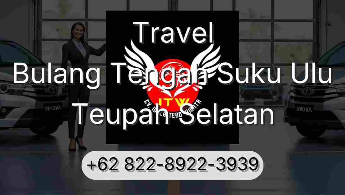 Travel Bulang Tengah Suku Ulu Teupah Selatan