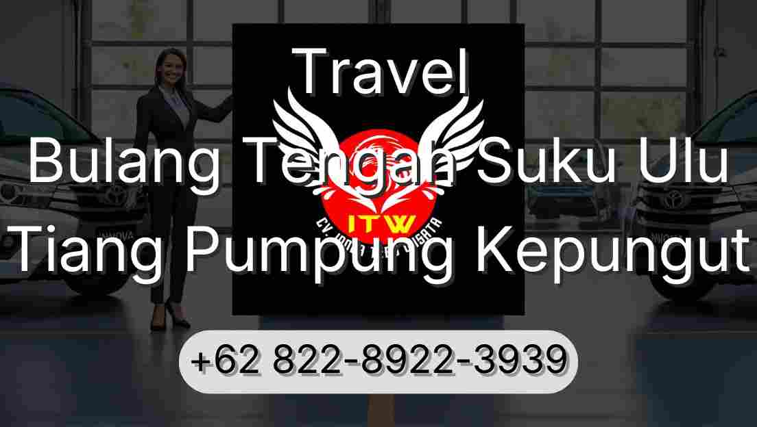 Travel Bulang Tengah Suku Ulu Tiang Pumpung Kepungut