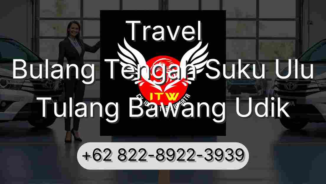 Travel Bulang Tengah Suku Ulu Tulang Bawang Udik