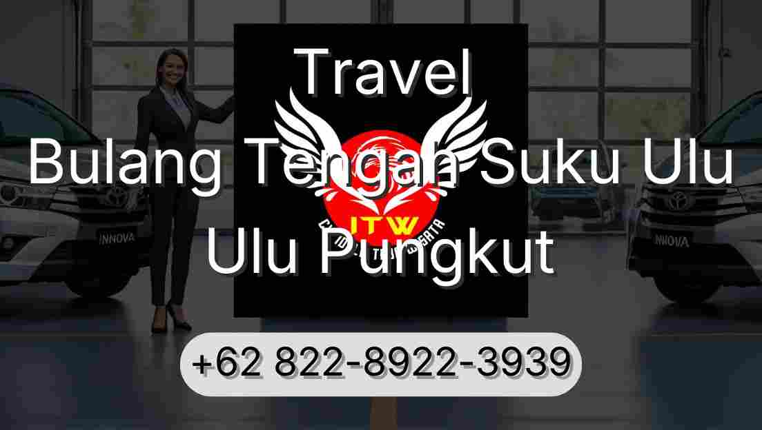 Travel Bulang Tengah Suku Ulu Ulu Pungkut