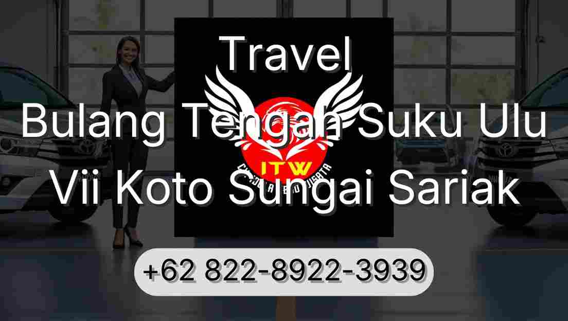 Travel Bulang Tengah Suku Ulu Vii Koto Sungai Sariak