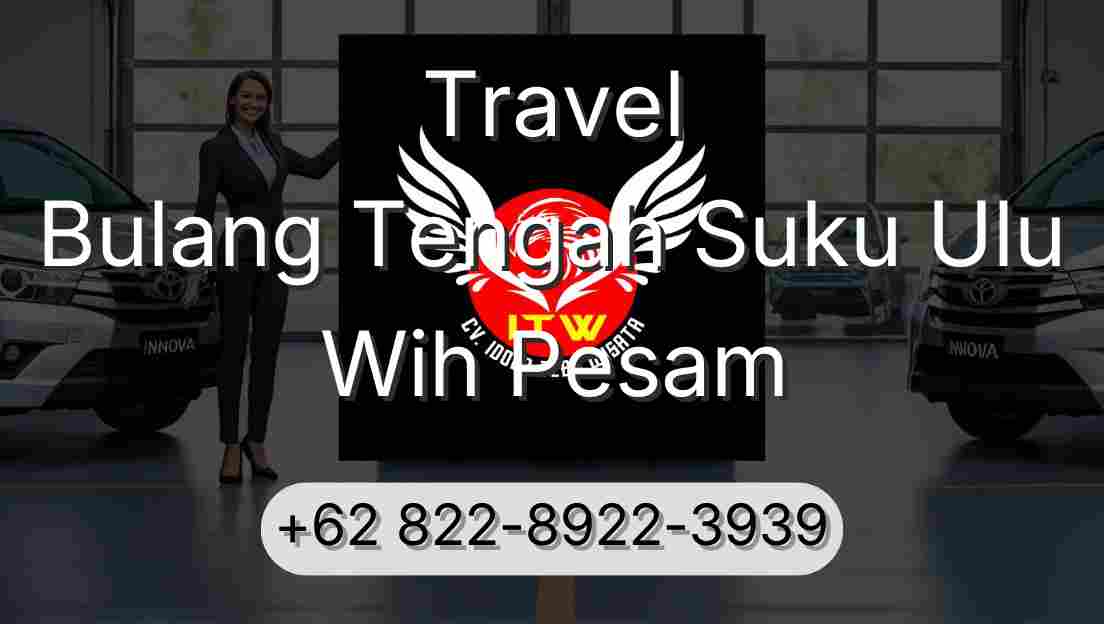 Travel Bulang Tengah Suku Ulu Wih Pesam