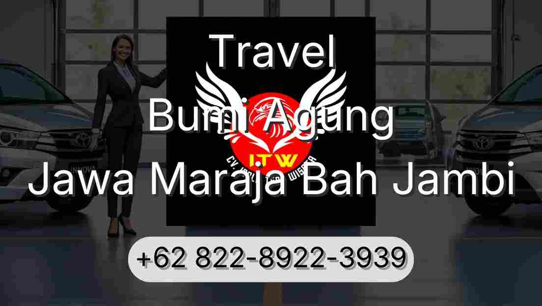 Travel Bumi Agung Jawa Maraja Bah Jambi