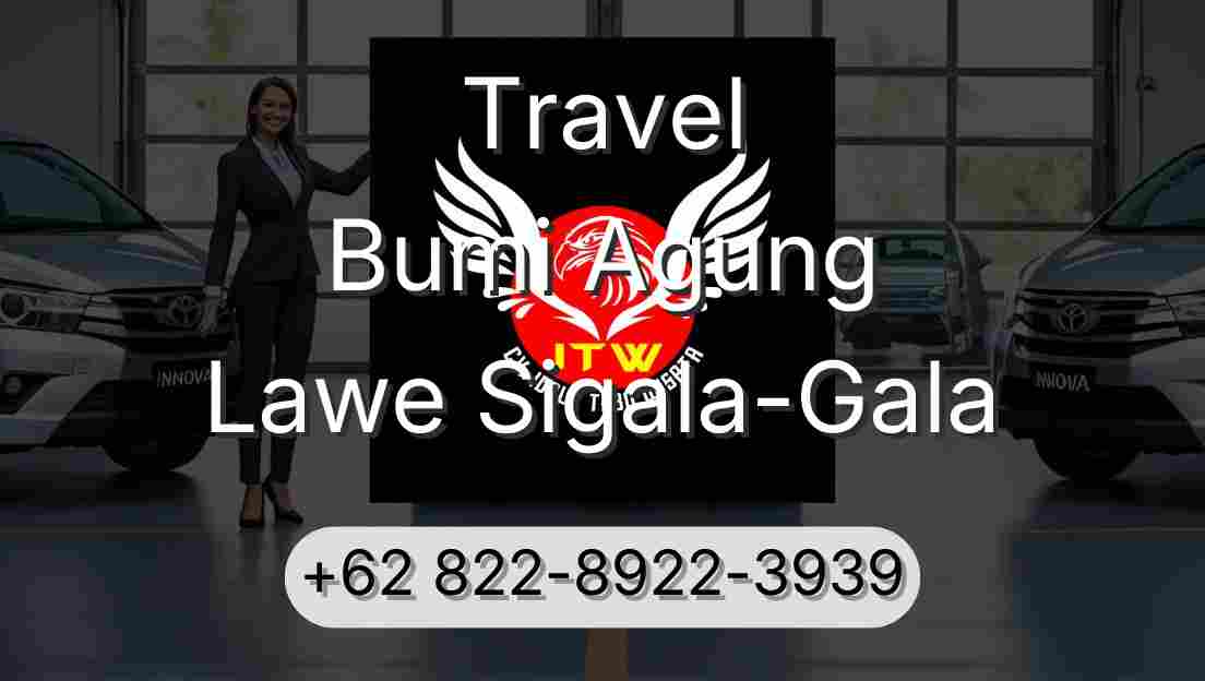 Travel Bumi Agung Lawe Sigala-Gala
