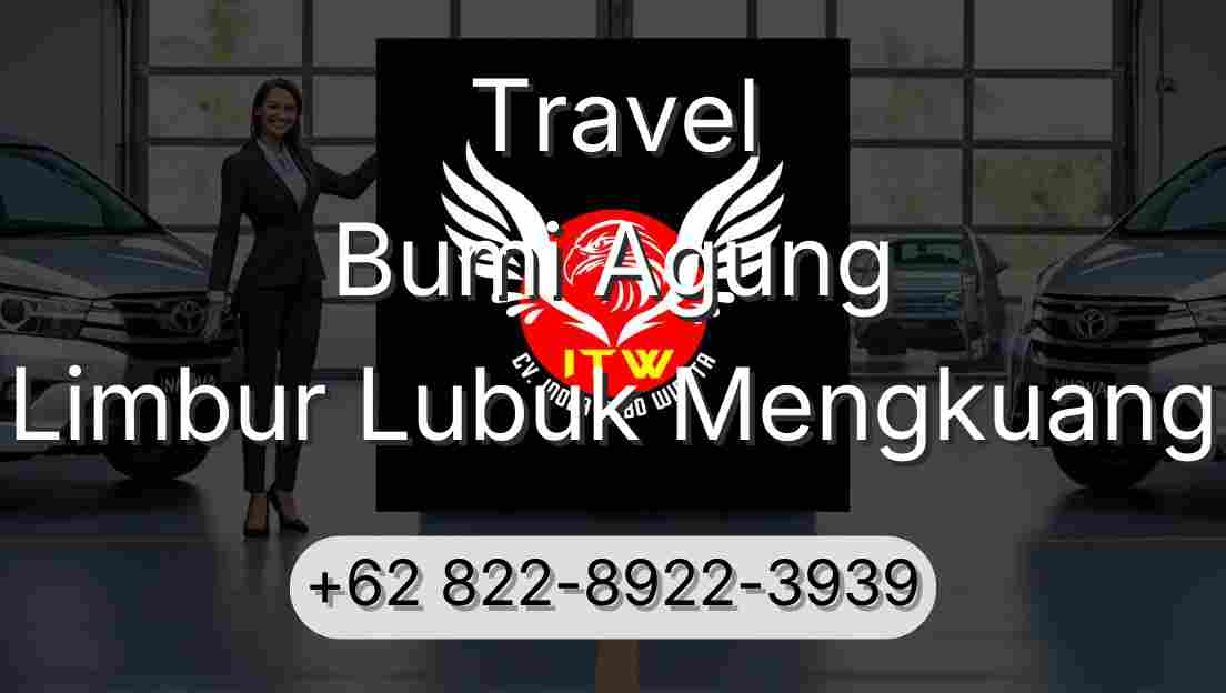 Travel Bumi Agung Limbur Lubuk Mengkuang